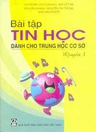 Tin Học Dành Cho Trung Học Cơ Sở Quyển 3 Pdf